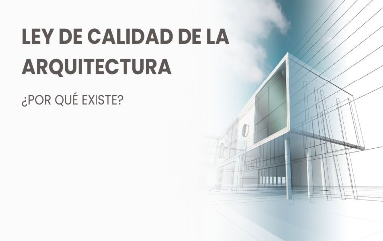 ¿Por qué una ley de calidad de la arquitectura?